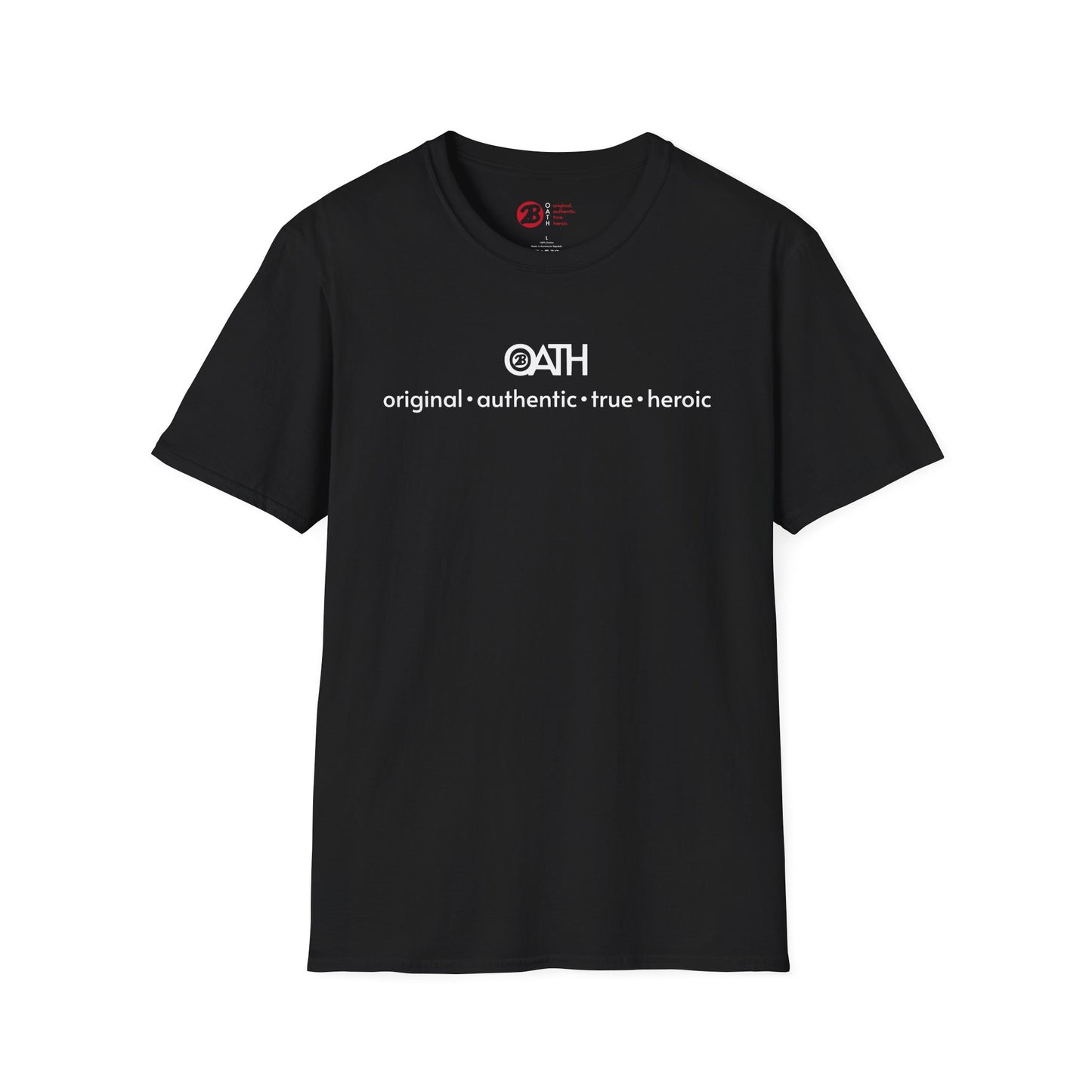 OATH Inspirational Unisex Softstyle T-Shirt - Original, Authentic, True, Heroic