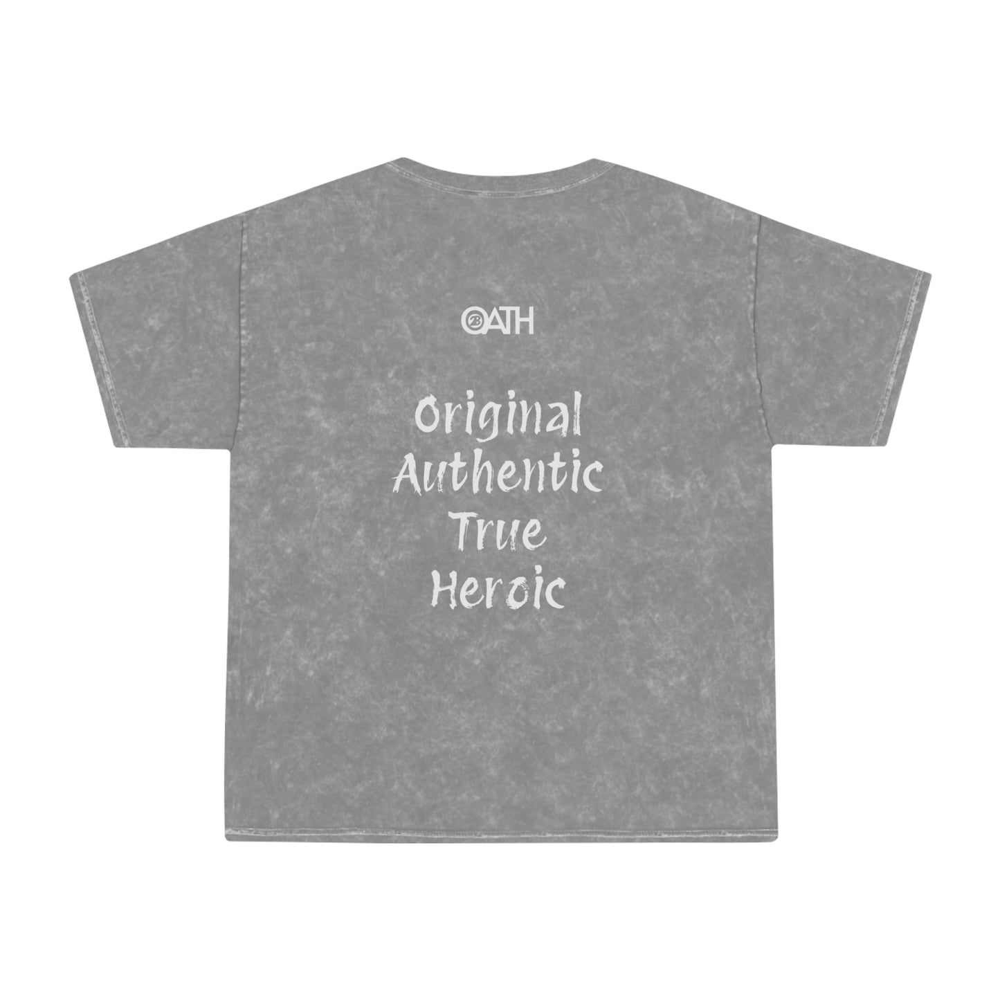 OATH Unisex Mineral Wash T-Shirt - Original Authentic True Heroic Design
